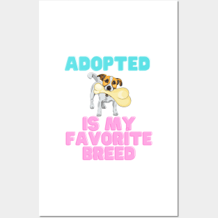 Adopted is My Favorite Breed, t-shirt, sticker, mask Posters and Art